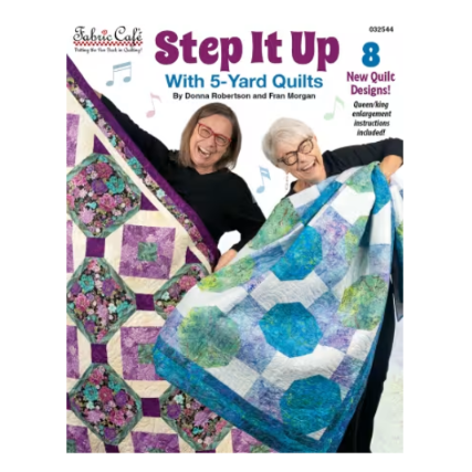 Step It Up with 5 Yard Quilts Book