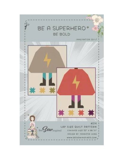 Be A Superhero - Be Bold - Quilt Pattern