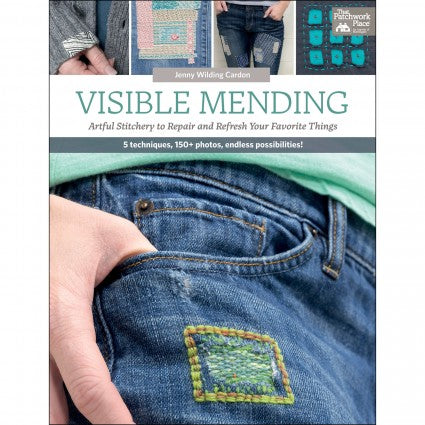 Visible Mending - Artful Stitchery to Repair and Refresh Your Favorite Things Book