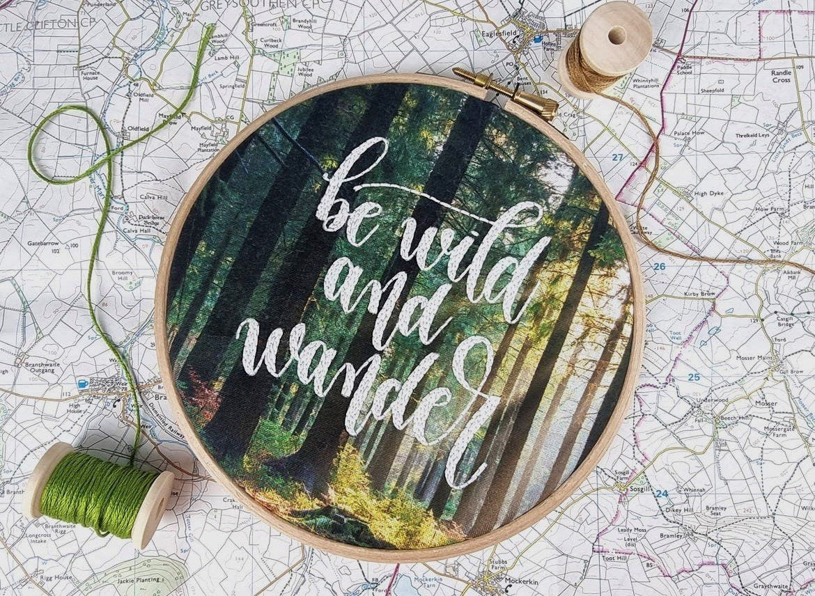 Be Wild and Wander Handmade Embroidery Craft